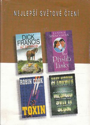 Toxin / Až za hrob / Příslib lásky / Měsíční svit ti sluší od Dick Francis.....-.