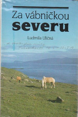 Za vábničkou severu od Ludmila Uličná