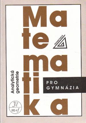 Matematika pro gymnázia - Analytická geometrie od Leo Boček