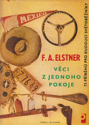 Věci z jednoho pokoje od František Alexander Elstner