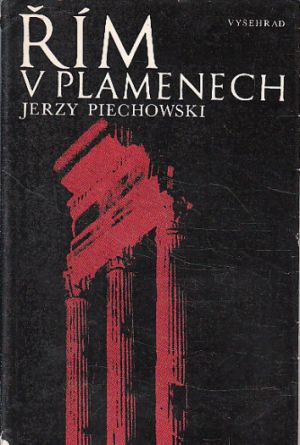 Řím v plamenech od Jerzy Piechowski