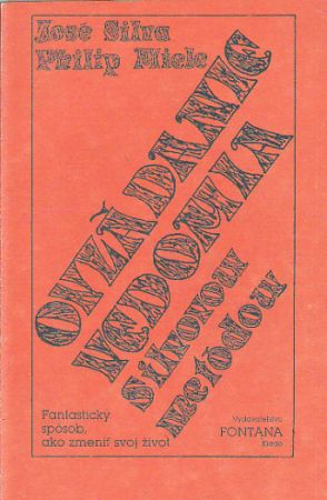 Ovládanie vedomia Silvovou metódou od José Silva