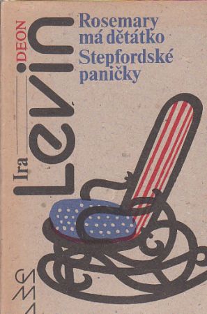 Rosemary má děťátko / Stepfordské paničky od Ira Levin