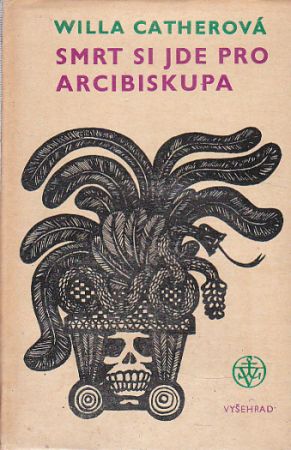 Smrt si jde pro arcibiskupa od Willa Cather