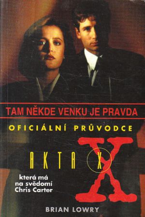 Akta X: oficiální průvodce od Brian Lowry