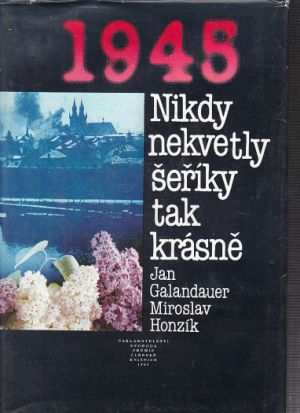 Nikdy nekvetly šeříky tak krásně od Miroslav Honzík