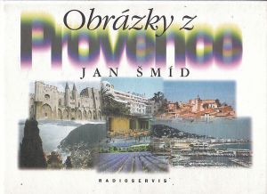 Obrázky z Provence od Jan Šmíd