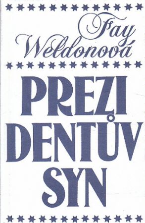 Prezidentův syn od Fay Weldon