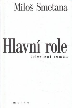Hlavní role od Miloš Smetana