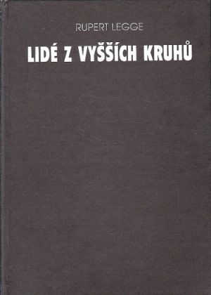 Lidé z vyšších kruhů od Rupert Legge