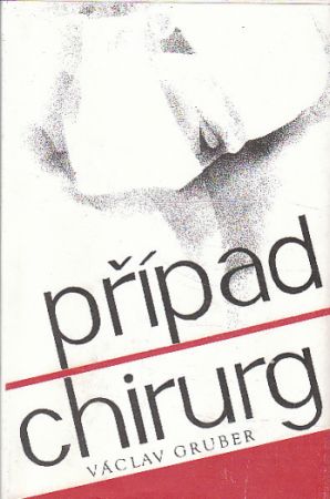 Případ chirurg od Václav Gruber