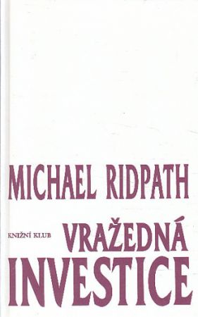 Vražedná investice od Michael Ridpath
