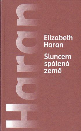 Sluncem spálená země od Elizabeth Haran