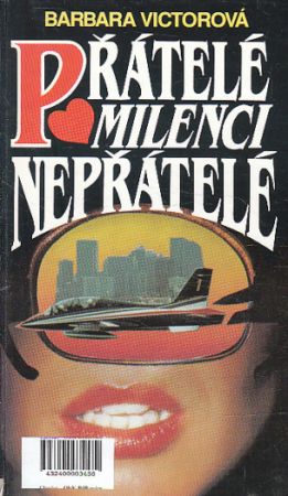 Přátelé, milenci, nepřátelé od Barbara Victor