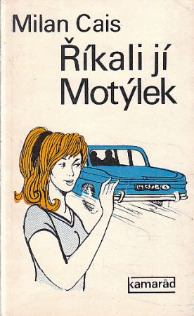 Říkali jí Motýlek od Milan Cais