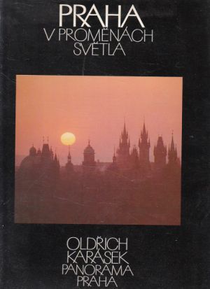 Praha v proměnách světla od Oldřich Karásek
