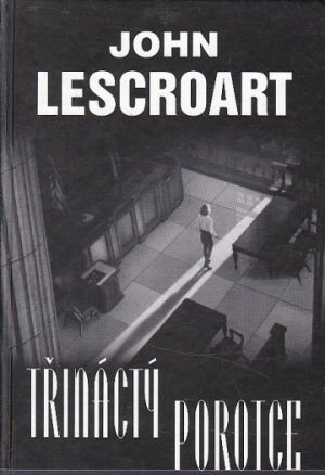 Třináctý porotce od John Lescroart