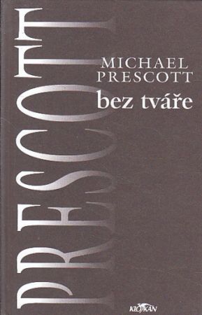 Bez tváře od Michael Prescott