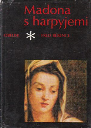 Madona s harpyjemi : román o Andreovi del Sarto od Fred Bérence