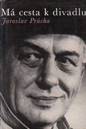 Má cesta k divadlu od Jaroslav Průcha