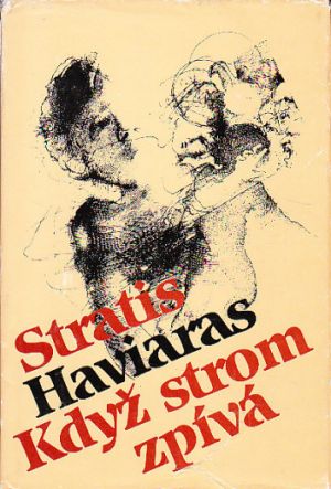 Když strom zpívá od Stratis Haviaras