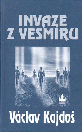 Invaze z vesmíru od Václav Kajdoš