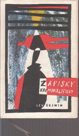 Zápisky kriminalistovy od Lev Romanovič Šejnin