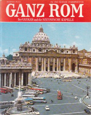 Granz Rom Der Vatikán und die Sixtinische Kapelle