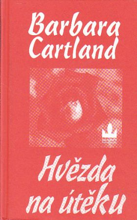 Hvězda na útěku od Barbara Cartland