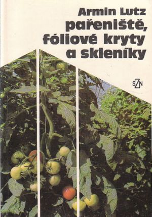 Pařeniště, fóliové kryty a skleníky od Armin Lutz