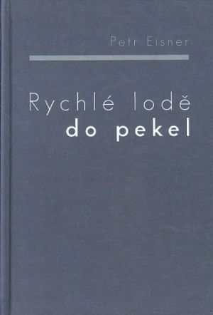 Rychlé lodě do pekel od Petr Eisner
