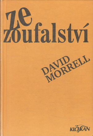 Ze zoufalství od David Morrell
