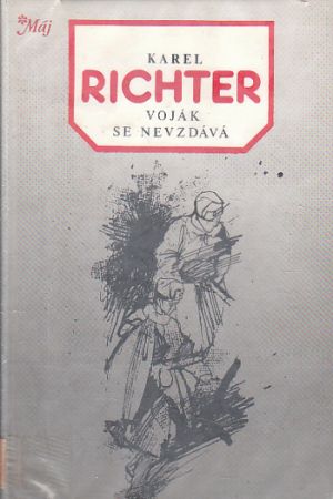 Voják se nevzdává od Karel Richter
