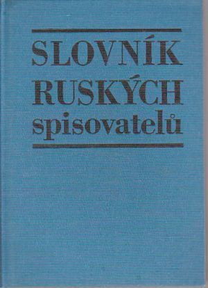 Slovník ruských spisovatelů od Mojmír Botura