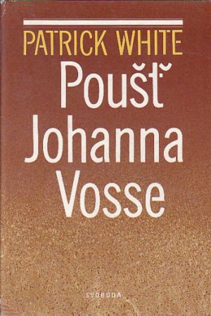 Poušť Johanna Vosse od Patrick White