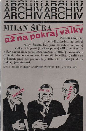Až na pokraj války od Milan Šůra