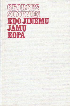 Kdo jinému jámu kopá od Georges Simenon