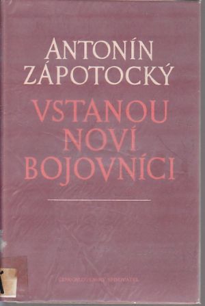 Vstanou noví bojovníci od Antonín Zápotocký