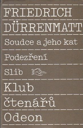 Soudce a jeho kat / Podezření / Slib od Friedrich Dürrenmatt