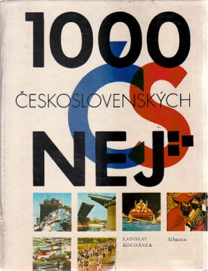 1000 československých nej od Ladislav Kochánek
