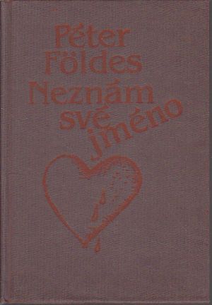 Neznám své jméno od Péter Földes