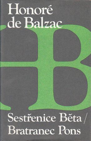 Sestřenice Běta / Bratranec Pons od Honoré de Balzac