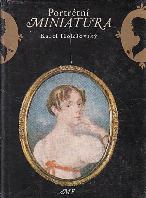 Portrétní miniatura od Karel Holešovský