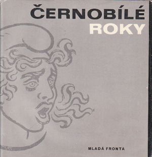 Černobílé roky od Černobílé roky