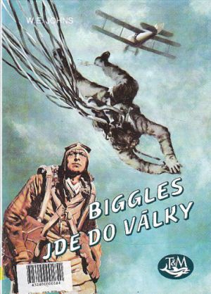 Biggles jde do války od William Earl Johns