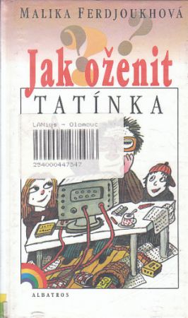 Jak oženit tatínka od Malika Ferdjoukh