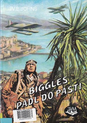 Biggles padl do pasti od William Earl Johns