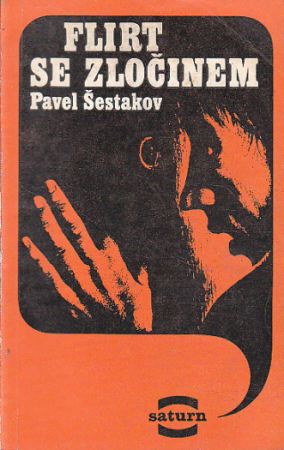 Flirt se zločinem od Pavel Šestakov - SATURN