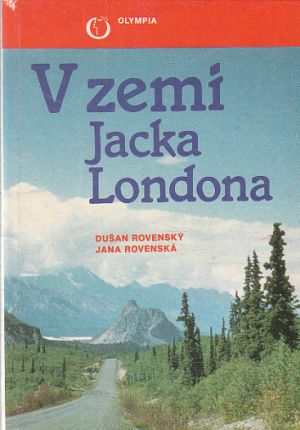 V zemi Jacka Londona od Jana Rovenská