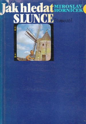 Jak hledat slunce od  Miroslav Horníček